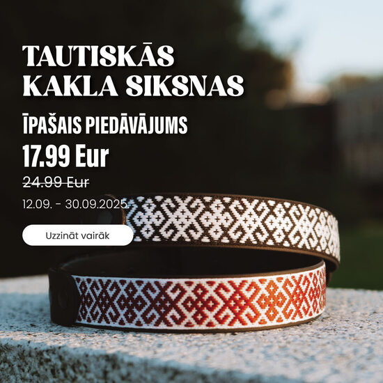 TIKAI SEPTEMBRĪ - Tautiskajām kakla siksnām īpašais piedāvājums!